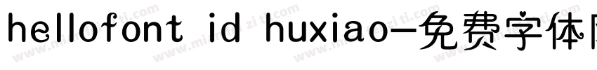 hellofont id huxiao字体转换